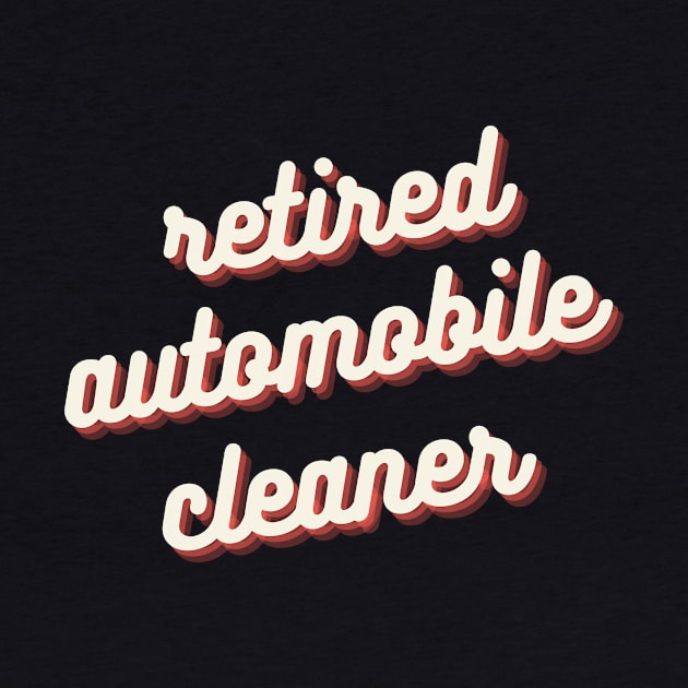 Retired Automobile Cleaner by Crafty Mornings